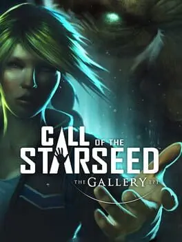 The Gallery: Episode 1 - Call of the Starseed background