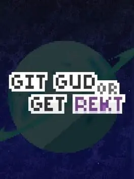Git Gud or Get Rekt cover