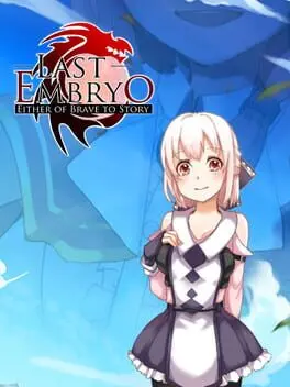 Last Embryo: Either of Brave to Story cover