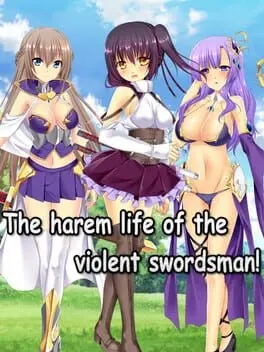 The Harem Life of the Violent Swordsman! cover
