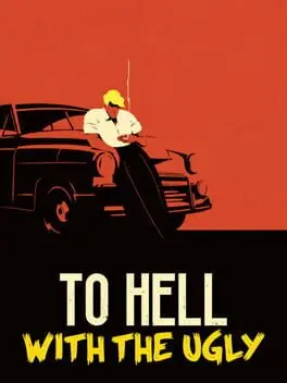 To Hell With the Ugly background