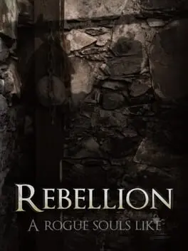 Rebellion: A Rogue Souls Like cover