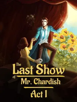 The Last Show of Mr. Chardish: Act I cover