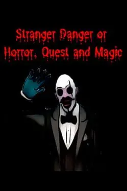 Stranger Danger or Horror, Quest and Magic cover