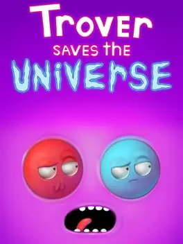 Trover Saves the Universe background