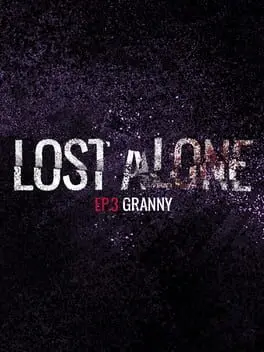 Lost Alone: Ep.3 - Granny cover