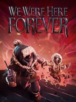 We Were Here Forever background
