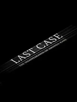 Last Case: The Disappearance of Amanda Kane cover
