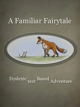A Familiar Fairytale: Dyslexic Text Based Adventure cover