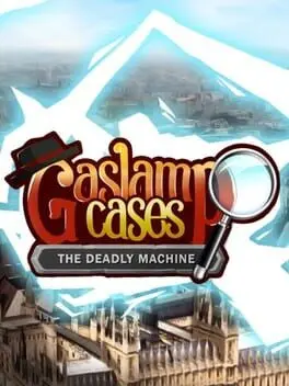 Gaslamp Cases: The Deadly Machine cover