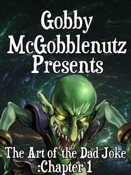 Gobby McGobblenutz Presents: The Art of the Dad Joke - Chapter 1 cover