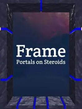 Frame: Portals on Steroids cover