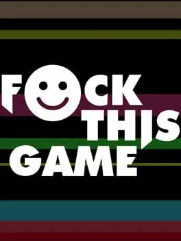 F*ck This Game cover