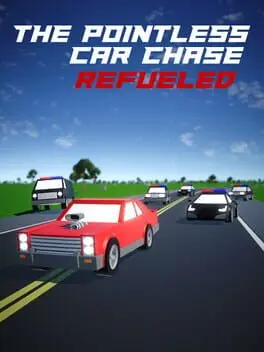 The Pointless Car Chase: Refueled cover