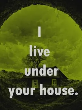 I Live Under Your House. cover