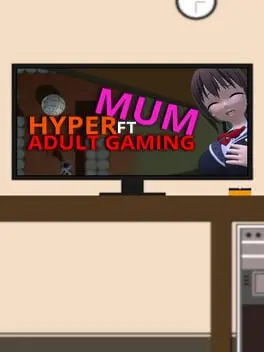 Hyper Mum Ft Adult Gaming cover
