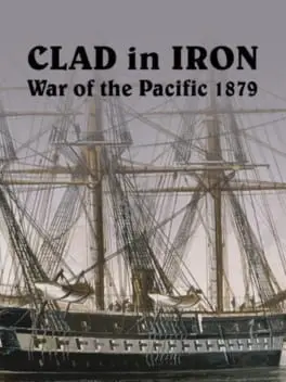 Clad in Iron War of the Pacific 1879 cover