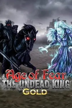 Age of Fear: The Undead King Gold cover