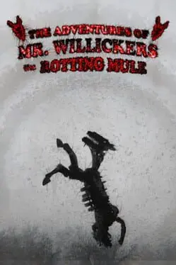 The Adventures of Mr. Willickers the Rotting Mule cover