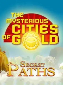 The Mysterious Cities of Gold: Secret Paths cover