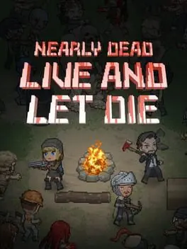 Nearly Dead: Live and Let Die cover