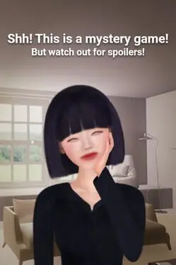 Shh! This is a mystery game! But watch out for spoilers cover