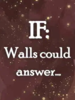 If: Walls Could Answer cover