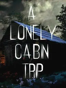 A Lonely Cabin Trip cover