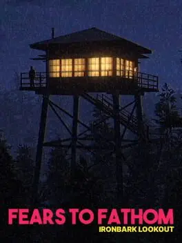 Fears to Fathom: Ironbark Lookout cover