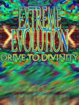 Extreme Evolution: Drive to Divinity cover