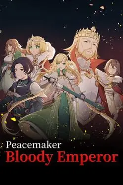 Peacemaker: Bloody Emperor background