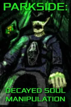 Parkside: Decayed Soul Manipulation background