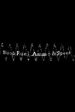 Blood, Fuel, Ammo & Speed cover