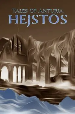 Tales of Anturia: Hejstos cover