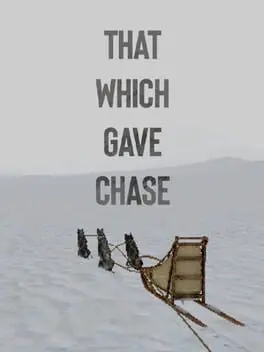 That Which Gave Chase background