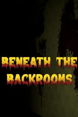 Beneath the Backrooms cover
