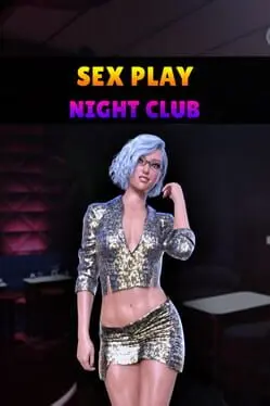 Sex Play: Night Club cover