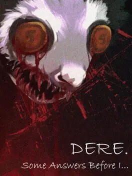 Dere. Some Answers Before I... cover