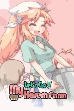Let's Go! My Harem Farm cover