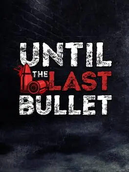 Until The Last Bullet cover