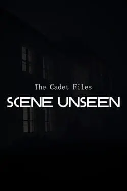 The Cadet Files: Scene Unseen cover