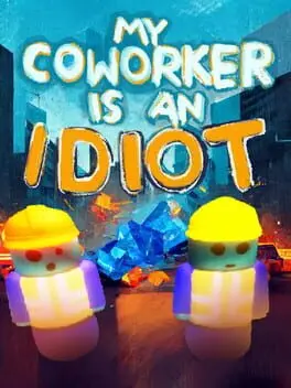 My Coworker is an Idiot cover