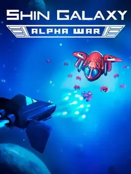 Shin Galaxy: Alpha War cover