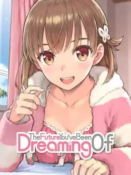 The Future You've Been Dreaming Of cover