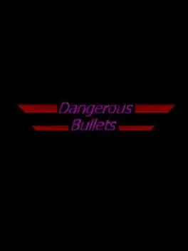 Dangerous Bullets cover