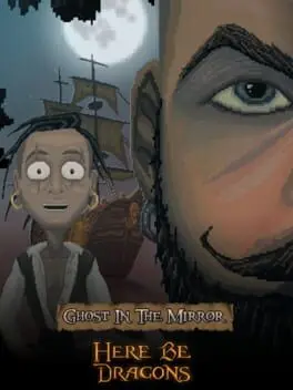 Ghost In The Mirror: Episode 1 - Here Be Dragons cover art
