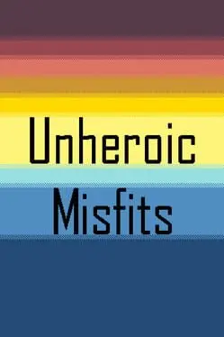 Unheroic Misfits cover