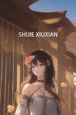 Shijie Xiuxian cover