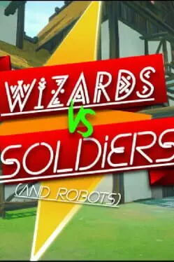 Wizards vs. Soldiers And Robots cover