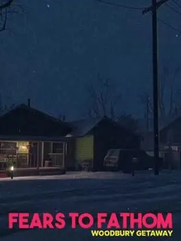 Fears to Fathom: Woodbury Getaway background